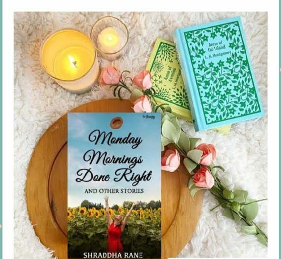 10 Reasons To Read Monday Mornings Done Right By Shraddha Rane
