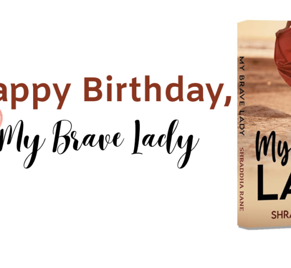 Happy Birthday, My Brave Lady!!